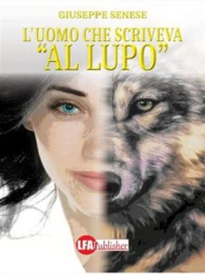 cover image of L'uomo che scriveva "al lupo"